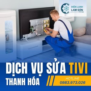 Dịch vụ sửa TV Thanh Hóa